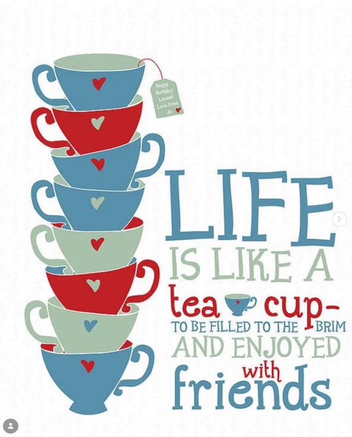 A typographic art print featuring a stack of colorful teacups on the left and the quote 'LIFE IS LIKE A tea cup- TO BE FILLED TO THE BRIM AND ENJOYED with friends' on the right, on a white background.